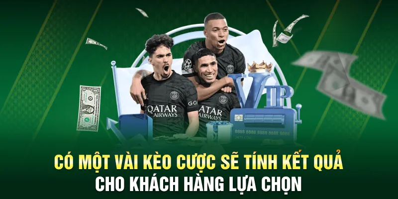 Có một vài kèo cược sẽ tính kết quả trong cả thời gian bù giờ