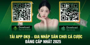 Tải App OK9 – Gia Nhập Sân Chơi Đẳng Cấp Nhất 2025